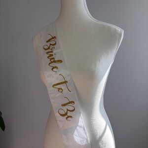 White "Bride to Be" Sash with Gold Script